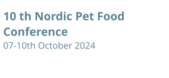 10 th Nordic Pet Food Conference 07-10th October 2024